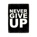 Wood Постер Never give up pvh0082 фото 1